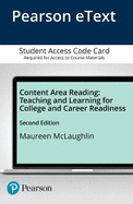 Content Area Reading: Teaching and Learning for College and Career Readiness, Pearson Etext -- Access Card