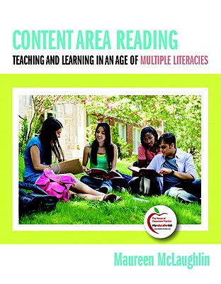 Content Area Reading: Teaching and Learning in an Age of Multiple Literacies - McLaughlin, Maureen