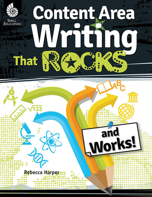 Content Area Writing That Rocks - Harper, Rebecca G