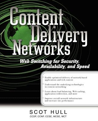 Content Delivery Networks: Web Switching for Security, Availability, and Speed - Hull, Scot (Conductor)