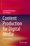 Content Production for Digital Media: An Introduction