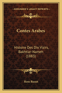 Contes Arabes: Histoire Des Dix Vizirs, Bakhtiar-Nameh (1883)