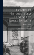 Contes et historiettes  l'usage des jeunes enfants: Qui commencent a savoir lire