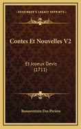 Contes Et Nouvelles V2: Et Joyeux Devis (1711)