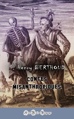 Contes Misanthropiques - Edition, Karyair Voyage (Editor), and Berthoud, Samuel-Henry