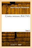 Contes Moraux. Tome 3