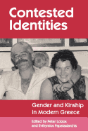 Contested Identities: Gender and Kinship in Modern Greece