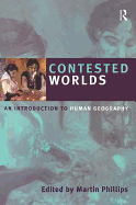 Contested Worlds: An Introduction to Human Geography