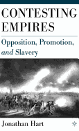 Contesting Empires: Opposition, Promotion and Slavery