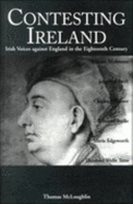 Contesting Ireland: Irish Voices Against England in the Eighteenth Century