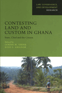 Contesting Land and Custom in Ghana: State, Chief and the Citizen