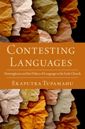 Contesting Languages: Heteroglossia and the Politics of Language in the Early Church