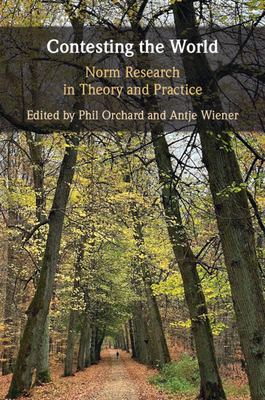 Contesting the World - Orchard, Phil (Editor), and Wiener, Antje (Editor)
