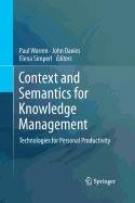 Context and Semantics for Knowledge Management: Technologies for Personal Productivity