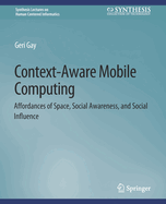 Context-Aware Mobile Computing: Affordances of Space, Social Awareness, and Social Influence