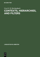 Contexts, hierarchies, and filters: A study of transformational systems as disambiguated languages