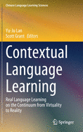 Contextual Language Learning: Real Language Learning on the Continuum from Virtuality to Reality