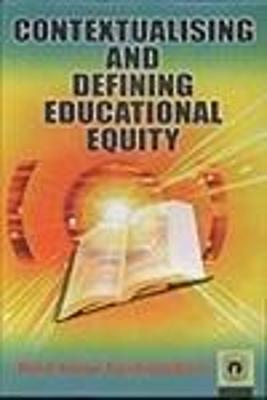 Contextualising and Defining Educational Equity - Bandyopadhyay, B. K.
