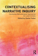 Contextualising Narrative Inquiry: Developing methodological approaches for local contexts