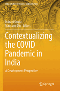 Contextualizing the COVID Pandemic in India: A Development Perspective