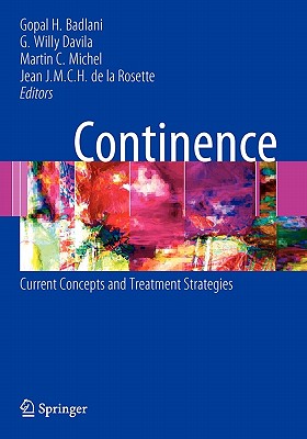 Continence: Current Concepts and Treatment Strategies - Badlani, Gopal (Editor), and Davila, G Willy (Editor), and Michel, Martin C (Editor)