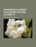 Continental Dorset Club Sheep Record Volume 13