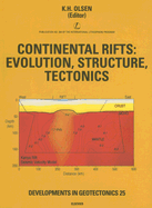 Continental Rifts: Evolution, Structure, Tectonics