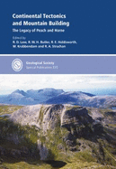 Continental Tectonics and Mountain Building: The Legacy of Peach and Horne - Law, R. D. (Editor), and Butler, R. W. H. (Editor), and Holdsworth, R. E. (Editor)