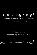 Contingency;: Life... Love... Sex... Youtube