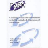 Continuing Professional Development in the UK: Attitudes and Experiences of Practitioners