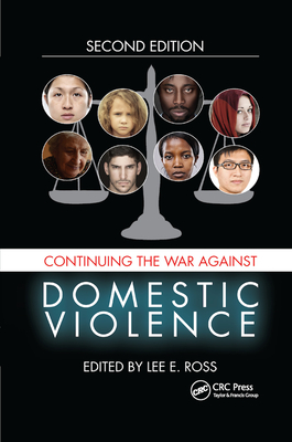 Continuing the War Against Domestic Violence - Ross, Lee E (Editor)