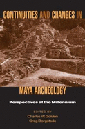Continuities and Changes in Maya Archaeology: Perspectives at the Millennium