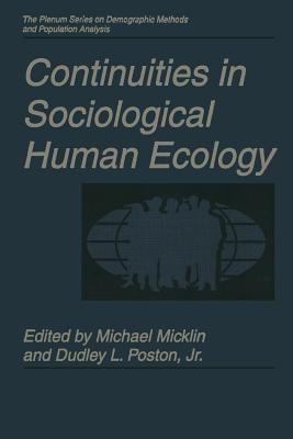 Continuities in Sociological Human Ecology - Micklin, Michael (Editor), and Poston, Dudley L (Editor)