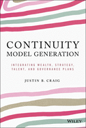 Continuity Model Generation: Integrating Wealth, Strategy, Talent, and Governance Plans