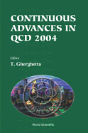 Continuous Advances in QCD 2004 - Proceedings of the Conference