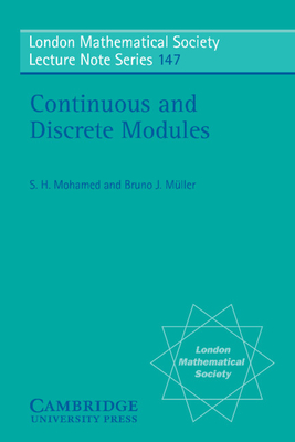 Continuous and Discrete Modules - Mohamed, Saad H., and Mller, Bruno J.