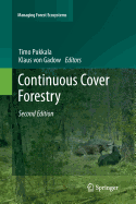 Continuous Cover Forestry - Pukkala, Timo (Editor), and Gadow, Klaus (Editor)