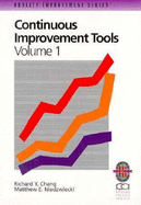 Continuous Improvement Tools Volume 1: A Practical Guide to Achieve Quality Results