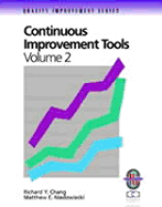 Continuous Improvement Tools, Volume 2 - Chang, Richard Y, Ph.D., and Niedzwiecki, Matthew E
