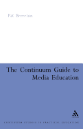 Continuum Guide to Media Education