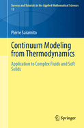 Continuum Modeling from Thermodynamics: Application to Complex Fluids and Soft Solids