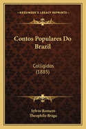 Contos Populares Do Brazil: Colligidos (1885)