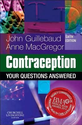 Contraception: Your Questions Answered - Guillebaud, John, and MacGregor, Anne, Dr., Msc, MD, Dipm