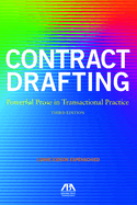Contract Drafting: Powerful Prose in Transactional Practice, Third Edition: Powerful Prose in Transactional Practice, Third Edition