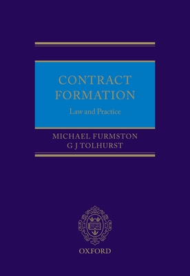 Contract Formation: Law and Practice - Furmston, Michael, and Poole, Jill