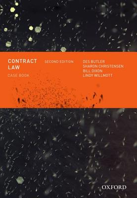 Contract Law Casebook, Second Edition - Butler, Des, and Christensen, Sharon, and Dixon, Bill