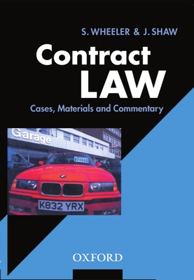 Contract Law: Cases, Materials, and Commentary - Wheeler, Sally, and Shaw, Jo