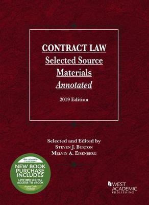 Contract Law: Selected Source Materials Annotated, 2019 Edition - Burton, Steven J., and Eisenberg, Melvin A.