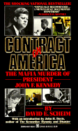 Contract on America: The Mafia Murder of President John F. Kennedy - Scheim, David E, and Shiem, D M