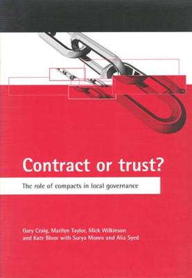 Contract or Trust?: The Role of Compacts in Local Governance - Craig, Gary, and Taylor, Marilyn, and Wilkinson, Mick